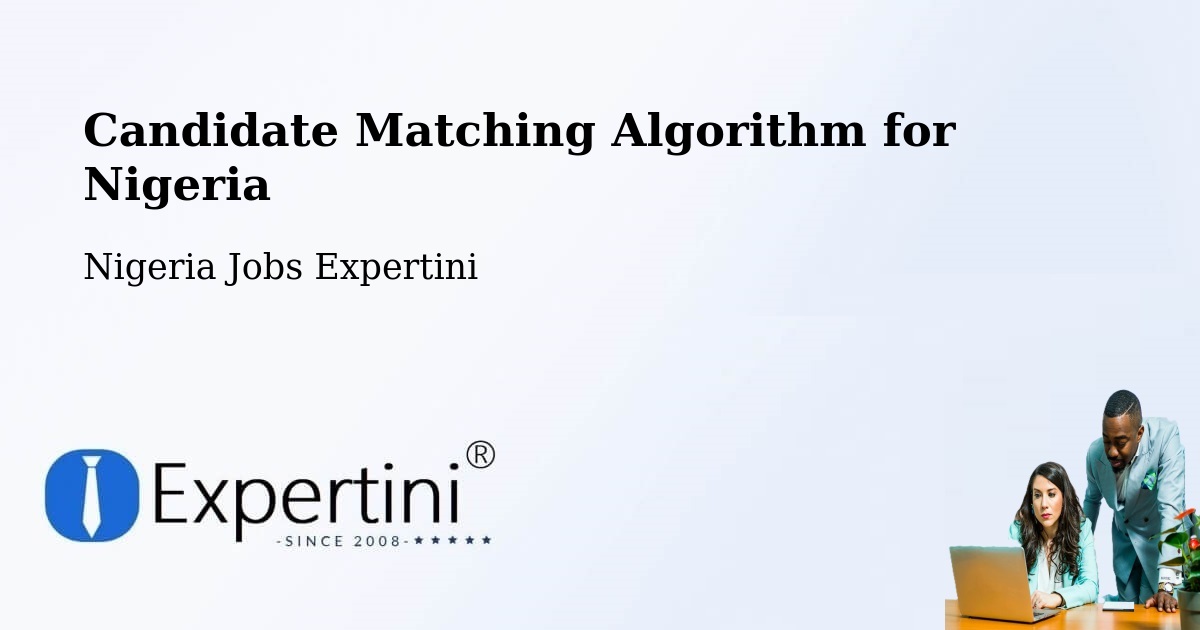 Candidate Matching Algorithm Overview – Burutu - Nigeria Jobs Expertini