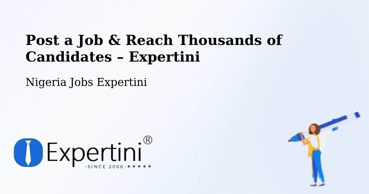 Post a Job in Burutu – Hire the Right Talent - Burutu, Nigeria Jobs Expertini