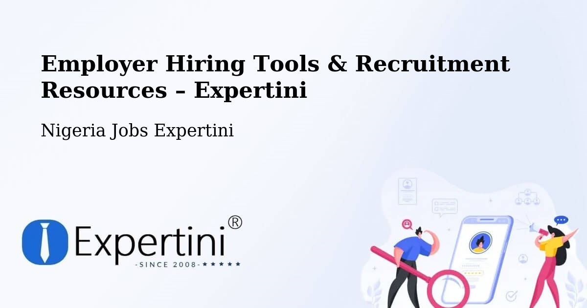 Employer Hiring Tools & Recruitment Resources – Burutu - Burutu, Nigeria Jobs Expertini