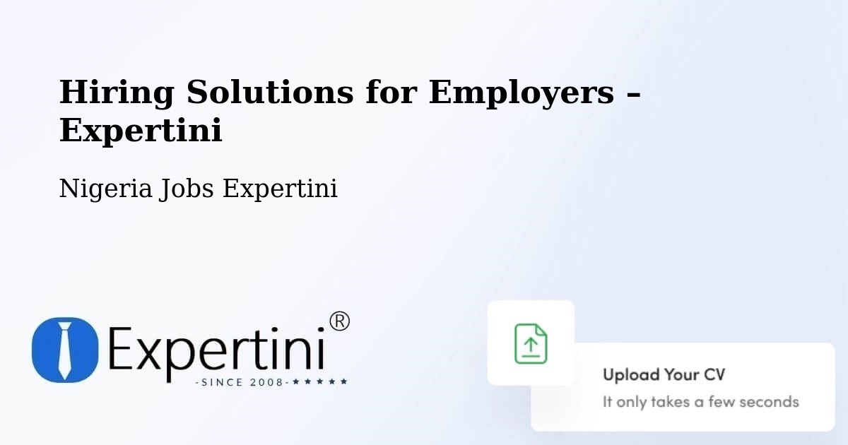 Hiring Solutions for Employers in Burutu - Burutu, Nigeria Jobs Expertini