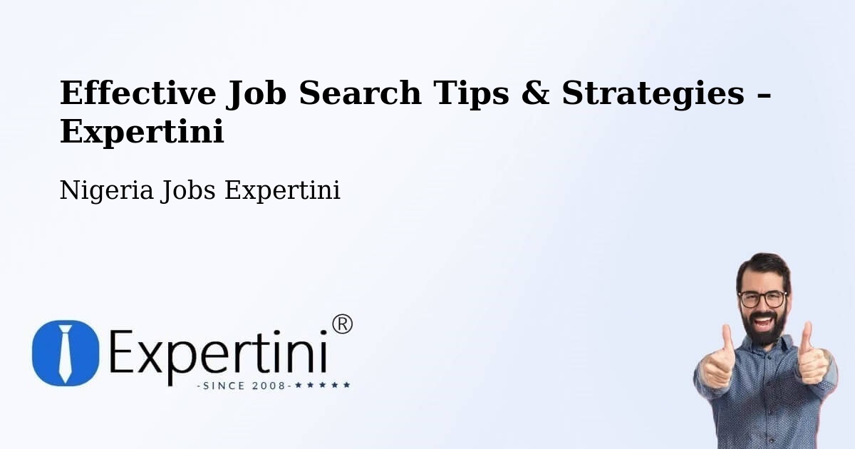 Job Search Tips & Strategies for Job Seekers – Burutu - Burutu, Nigeria Jobs Expertini