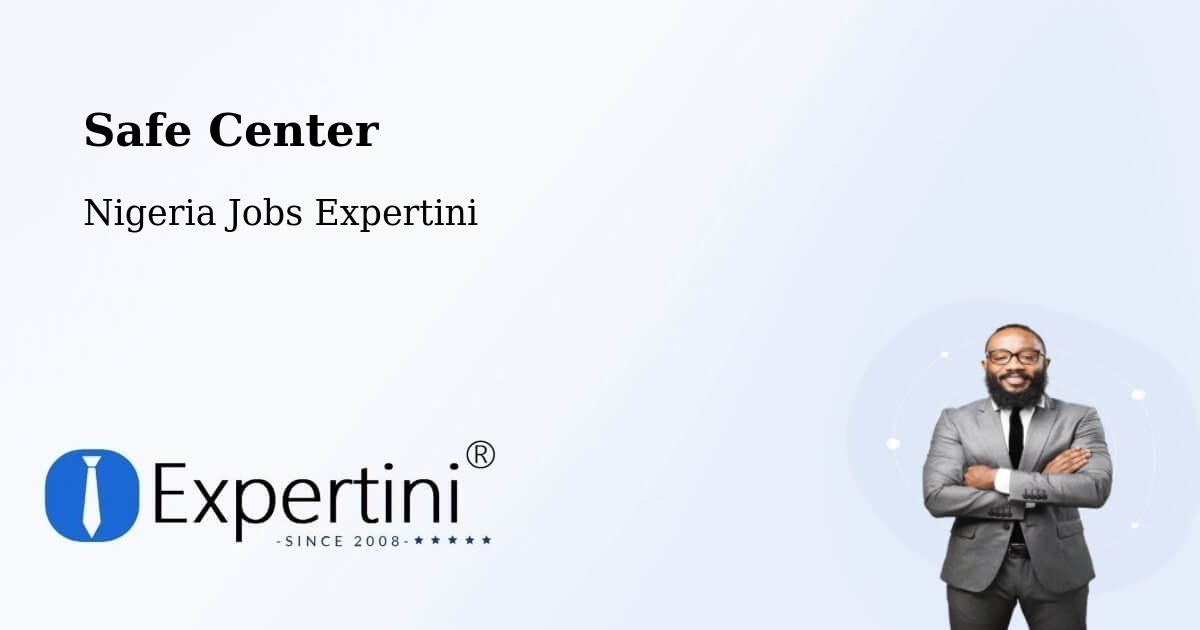 Safety Center – Burutu - Nigeria Jobs Expertini